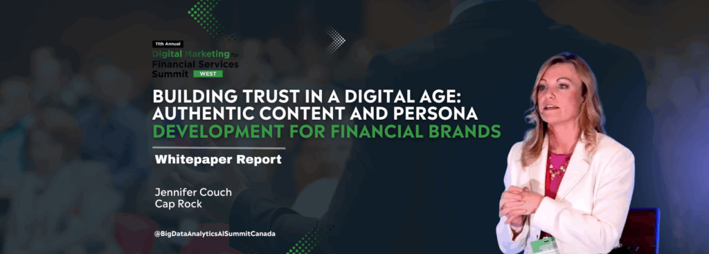 Building Trust in a Digital Age: Authentic Content and Persona Development for Financial Brands | Whitepaper